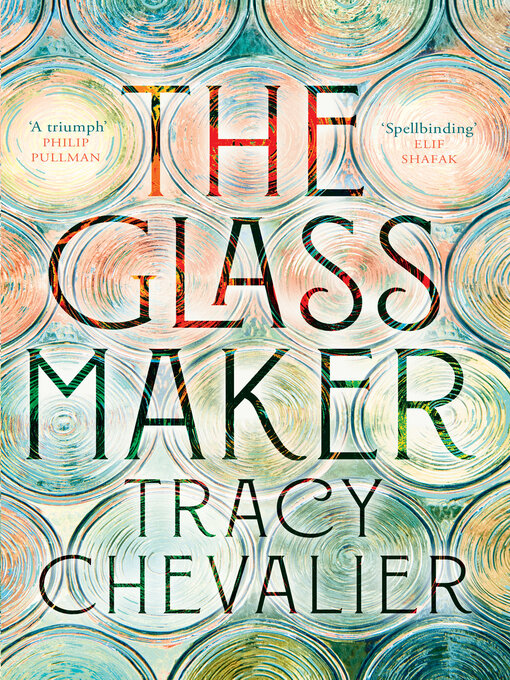 Title details for The Glassmaker by Tracy Chevalier - Available